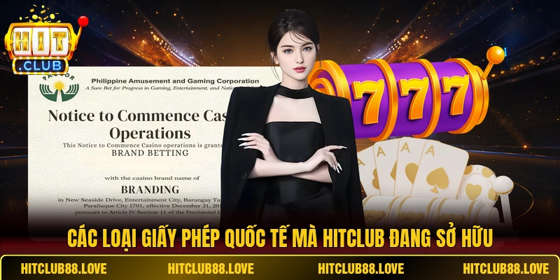 Các loại giấy phép quốc tế mà Hitclub đang sở hữu