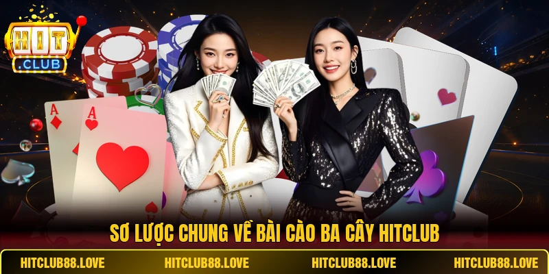 Sơ lược chung về Bài Cào Ba Cây HITCLUB